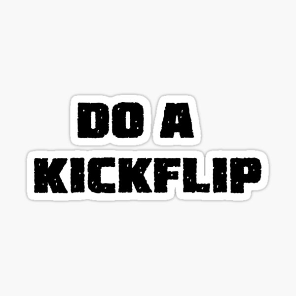 Do a kickflip  Sticker for Sale by T&L design Studios