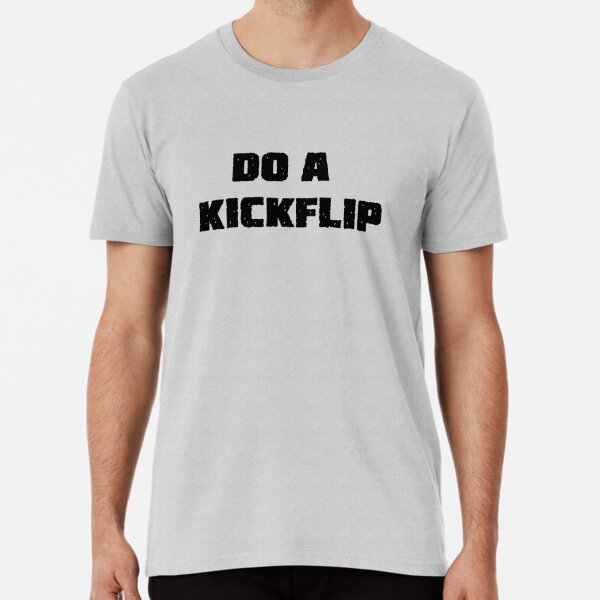 DO A KICKFLIP T-SHIRT