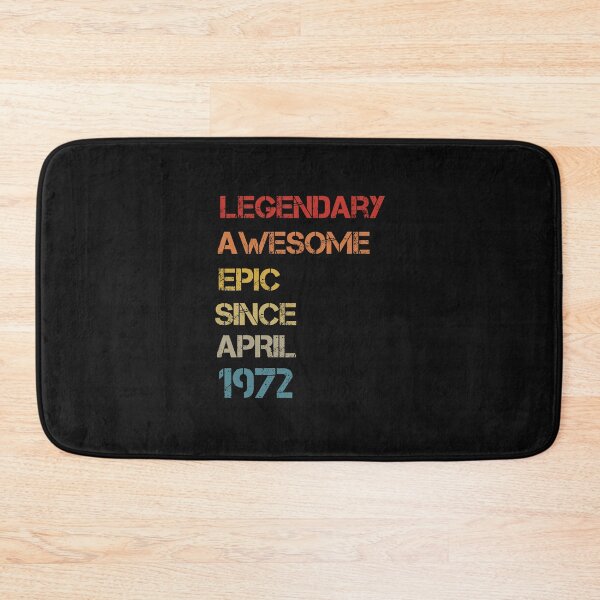 Item preview, Legendary Awesome Epic Since April 1972 designed and sold by POSITIVEHL HL.