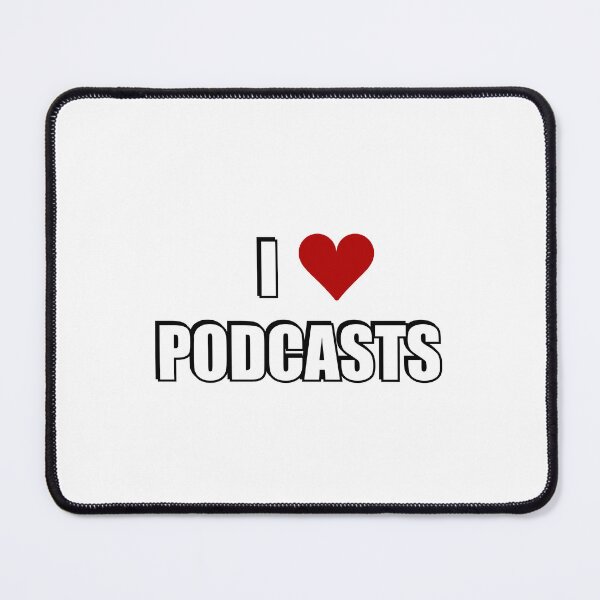 Item preview, I LOVE PODCASTS designed and sold by Inspirationmotivation.