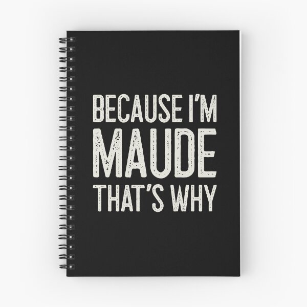 Item preview, Because I’m Maude That’s Why Funny Personalized Name designed and sold by MariosNydras.