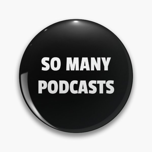Item preview, So many podcasts - funny podcast  designed and sold by Inspirationmotivation.