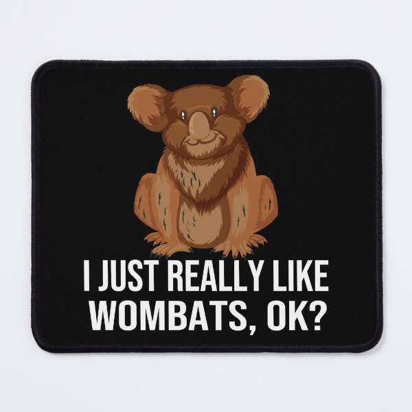 Item preview, Funny Wombats I Just Really Like Wombats Ok Funny Wombat designed and sold by bahdsgraphic.