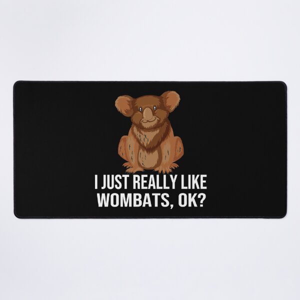 Item preview, Funny Wombats I Just Really Like Wombats Ok Funny Wombat designed and sold by bahdsgraphic.