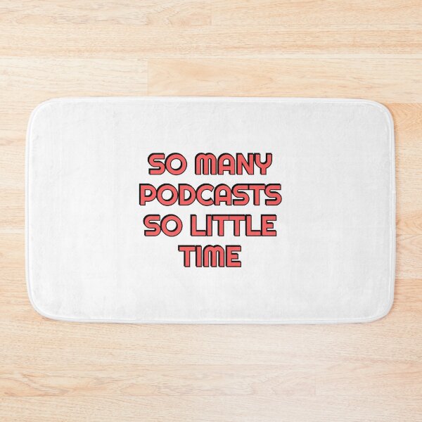 Item preview, So many podcasts So little time designed and sold by Inspirationmotivation.