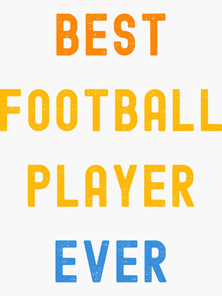 "Best Football Player Ever Appreciation Gift For Football Player