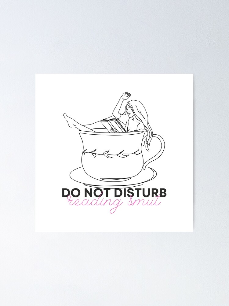 Do Not Disturb Reading Smut Smut Romance Steamy Tea Romance Reader