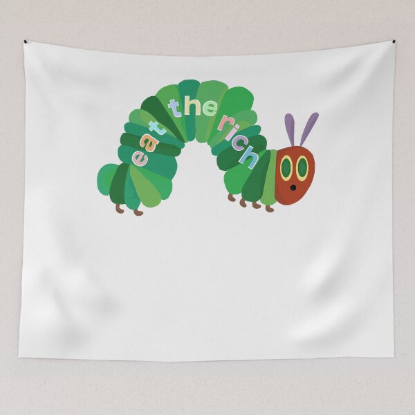 Item preview, Eat The Rich Hungry Caterpillar Classic designed and sold by YordyLopez.