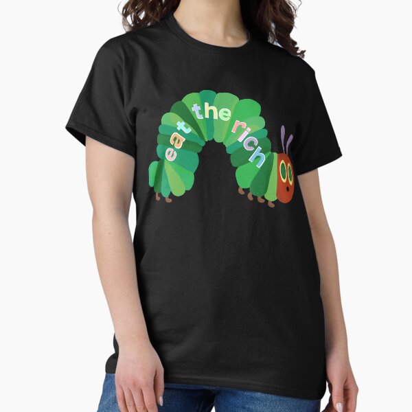 Item preview, Eat The Rich Hungry Caterpillar Classic designed and sold by YordyLopez.