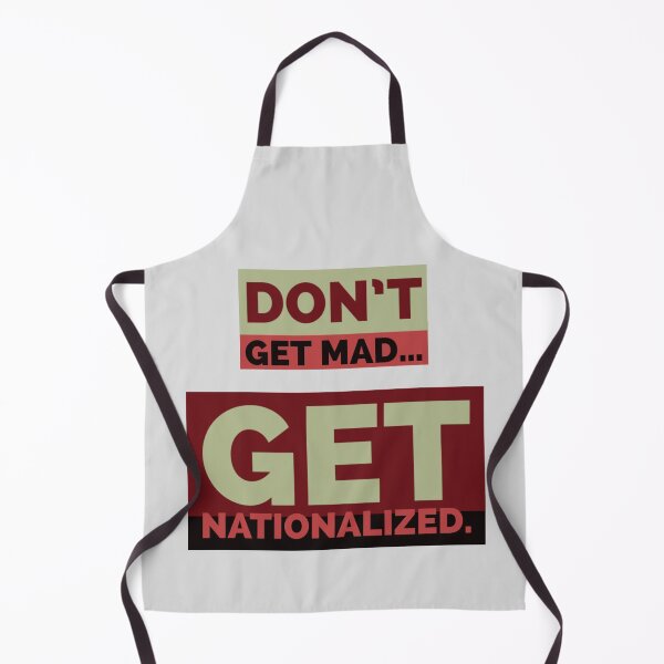 Item preview, Don't Get Mad, Get Nationalized designed and sold by CalifaMedia.