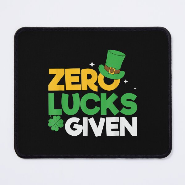 Item preview, Zero Lucks Given Irish Sayings Adults Saint Patricks designed and sold by HangDuyenIK.
