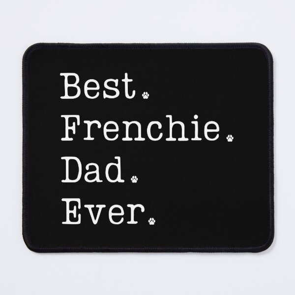 Item preview, Best Frenchie Dad Ever  designed and sold by tranhungtdu.