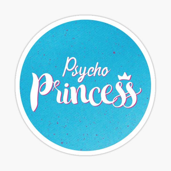 Psycho Princess Sticker