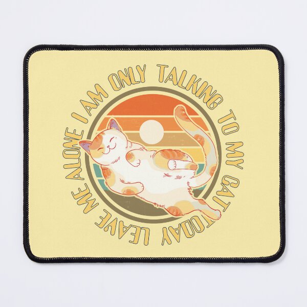 Item preview, Cat Lover Leave Me Alone I Am Only Talking To My Cat Today | Funny Gift For Cat And Animal Lovers & Owners designed and sold by Cheeky Companions.