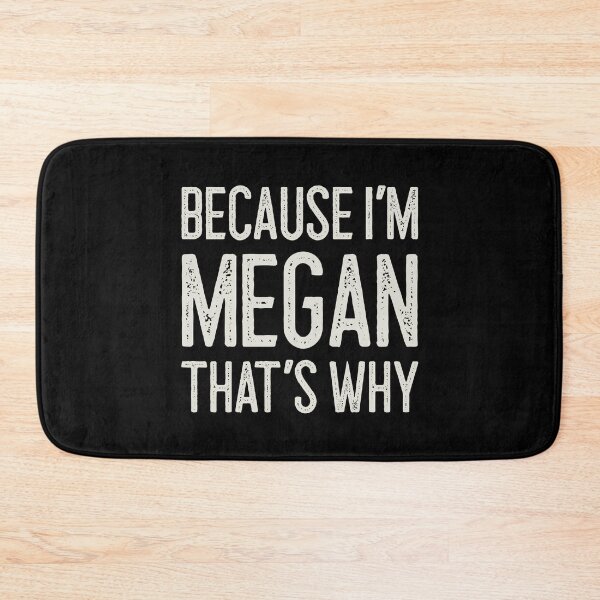 Item preview, Because I’m Megan That’s Why Funny Personalized Name designed and sold by MariosNydras.
