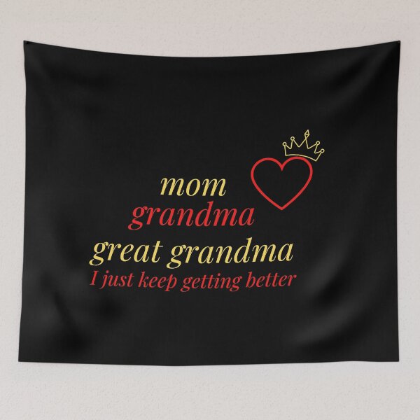 Aperçu de l'œuvre mom grandma great grandma i just keep getting better créée et vendue par madraso.