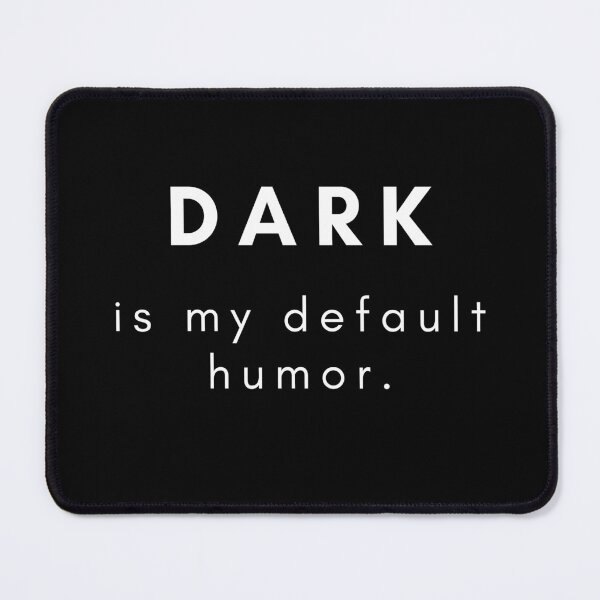 Item preview, Funny Mood Gift | My Default Humor | Emo Culture | Sarcastic Phrase designed and sold by Covello & Martin Est. 1993.
