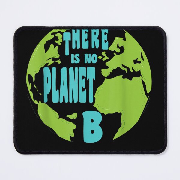 Item preview, There Is No Planet B - Earth Day Climate Change Statement designed and sold by CesarDiaz.