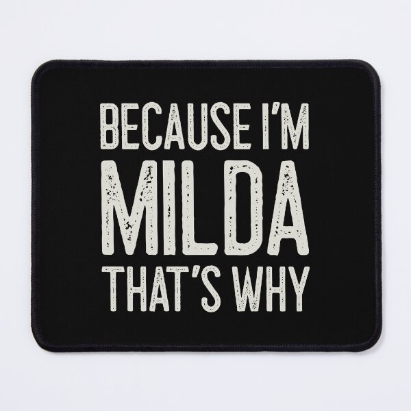 Item preview, Because I’m Milda That’s Why Funny Personalized Name designed and sold by MariosNydras.