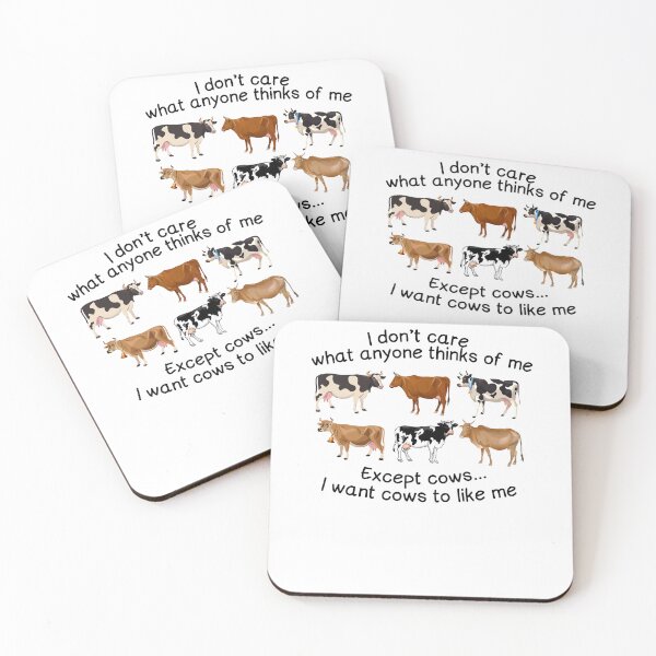 Item preview, I Don't Care What Anyone Thinks Of Me Except Cows I Want Cows Like To Me designed and sold by SCayson.