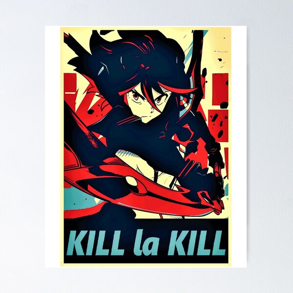 Kill La Kill Posters for Sale | Redbubble