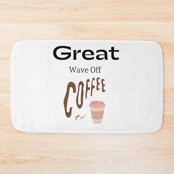 Item preview, Great Wave Off Coffee - funny and cute s Quotes    designed and sold by HopeshopUK.