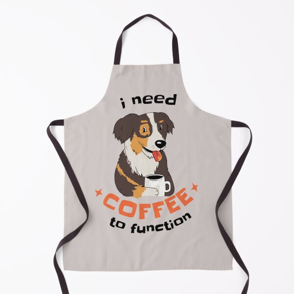 Item preview, I need coffee to function  Aussie shepherd   designed and sold by HopeshopUK.