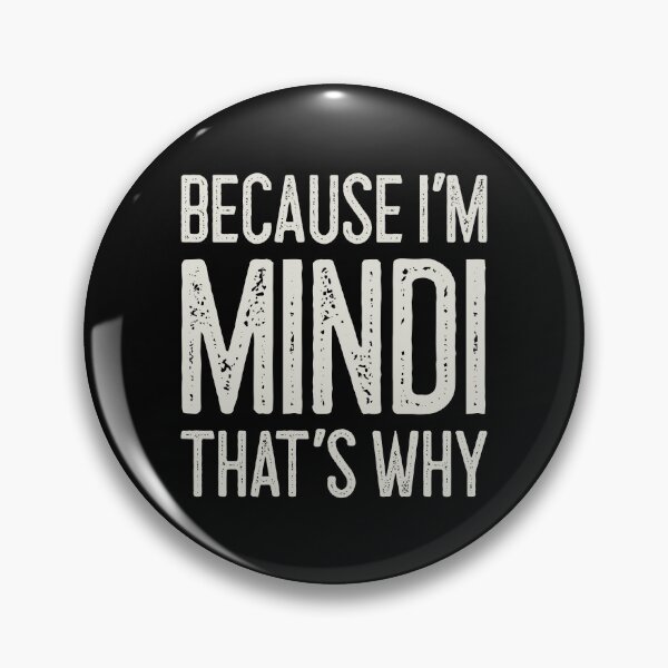 Item preview, Because I’m Mindi That’s Why Funny Personalized Name designed and sold by MariosNydras.