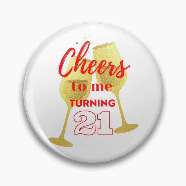 Item preview, Cheers to me turning 21.. designed and sold by keenikai.
