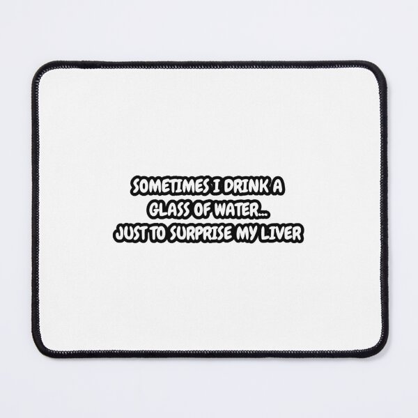 Item preview, Funny Quote - Surprise My Liver designed and sold by SBcacrSzL.