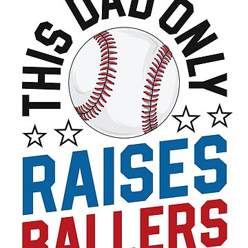 Dad of Ballers Football Baseball Dad Funny Quote Fathers Day Long Sleeve  T-Shirt