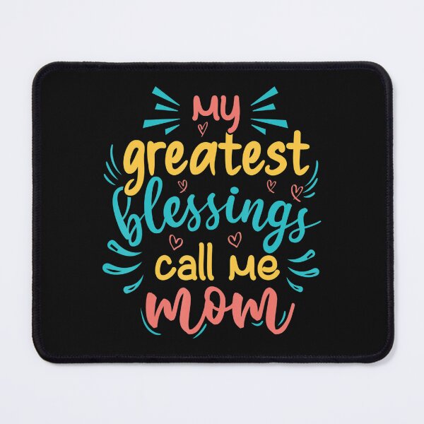Item preview, Funny My Greatest Blessings Call Me Mom designed and sold by pixelsimple.