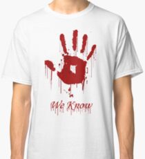 AWESOME Dark Brotherhood "We Know" Classic T-Shirt