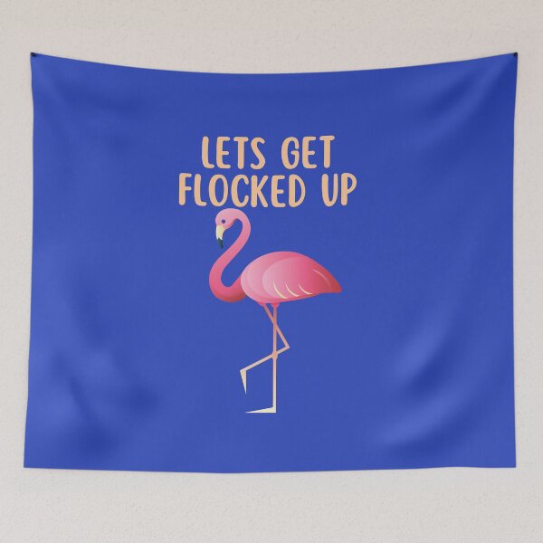 Item preview, Lets Get Flocked Up designed and sold by Peter Stawicki.