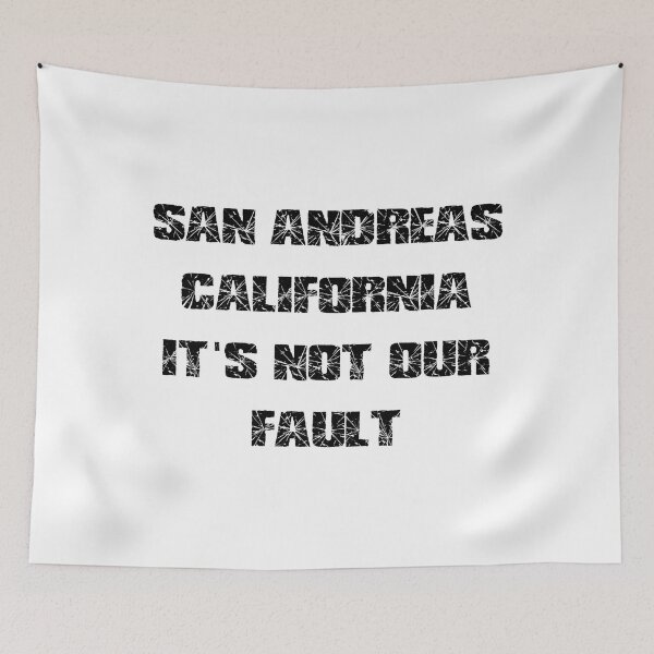 Item preview, SAN ANDREAS CALIFORNIA ITS NOT OUR FAULT designed and sold by DomGDesign.