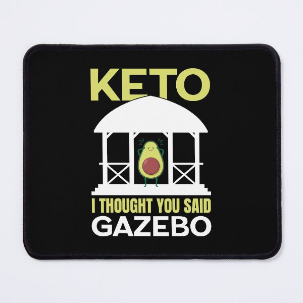 Item preview, Keto I Thought You Said Gazebo Funny Ketogenic Diet designed and sold by GravitiTees.