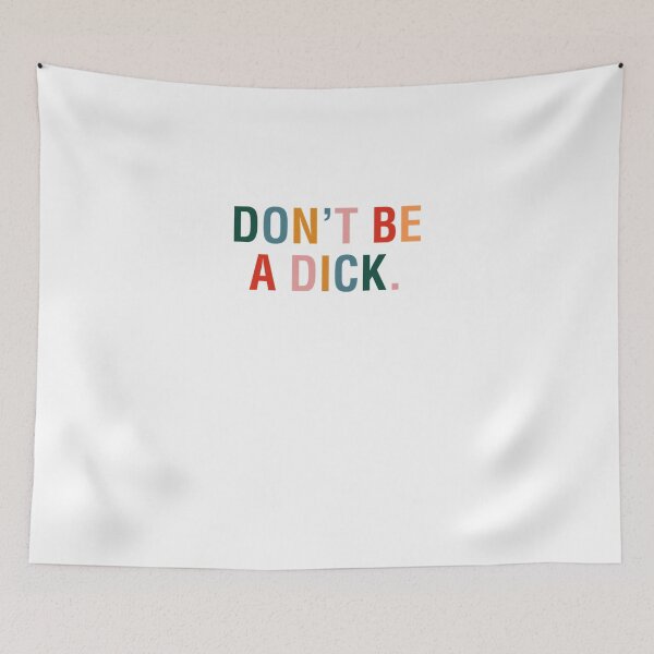 Item preview, Don&x27;t Be A Dick Classic T-Shirt designed and sold by RudolfOberholz.