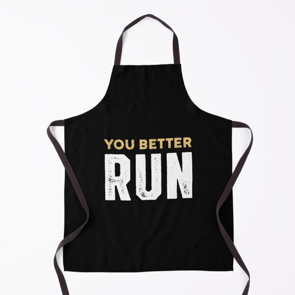 Item preview, You better run designed and sold by attadesign.