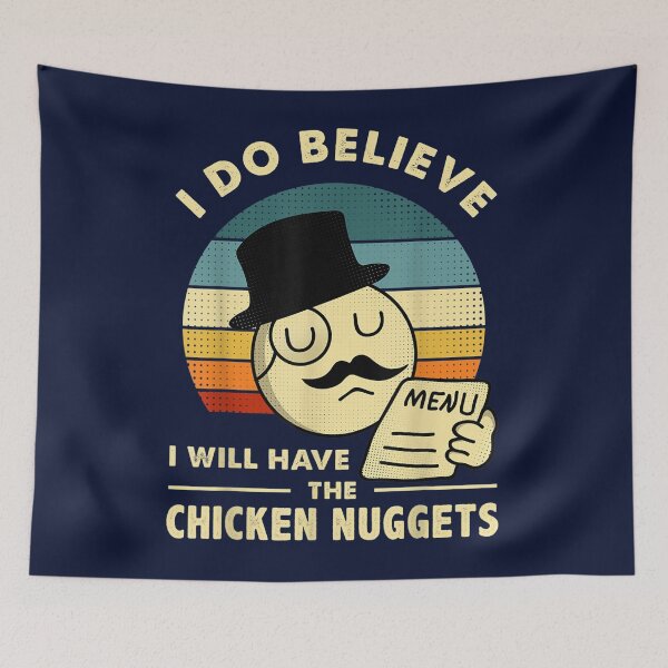 Item preview, I Do Believe I Will Have The Chicken Nuggets designed and sold by MaysinMaovie.