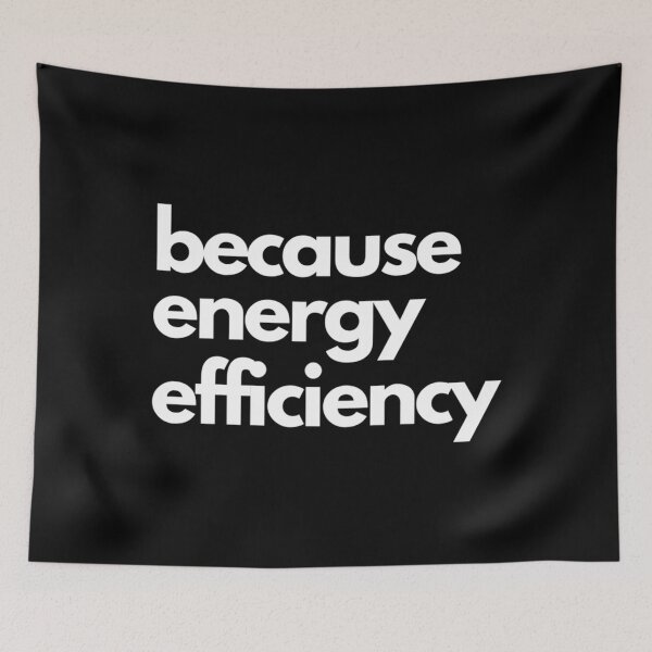 Item preview, Because Energy Efficiency Bold Design Essential . designed and sold by matecarolyn.