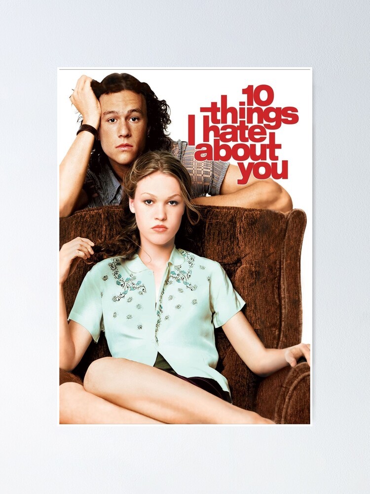 10 Things I Hate About You Poster For Sale By Lisfestyle Redbubble