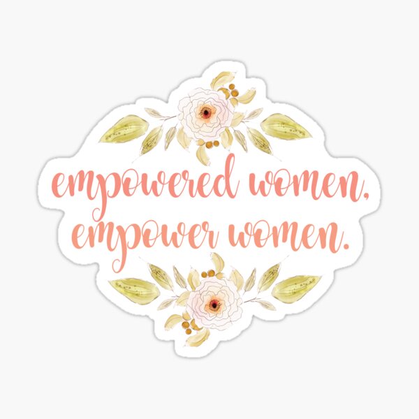 Item preview, Empowered women, empower women.  designed and sold by Kit K.