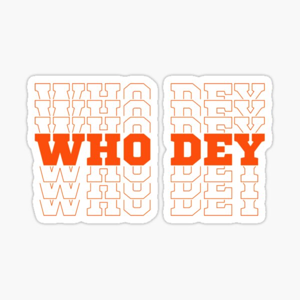 WHO DEY Joe Burrow Sticker for Sale by RachWillz