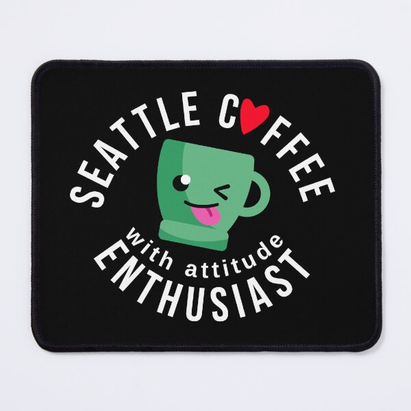 Item preview, Seattle Coffee Enthusiast With Attitude designed and sold by Mompreneur and Daughter.