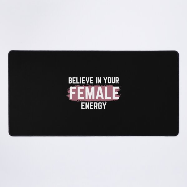 Item preview, BELIEVE IN YOUR FEMALE ENERGY DESIGN Classic . designed and sold by matecarolyn.