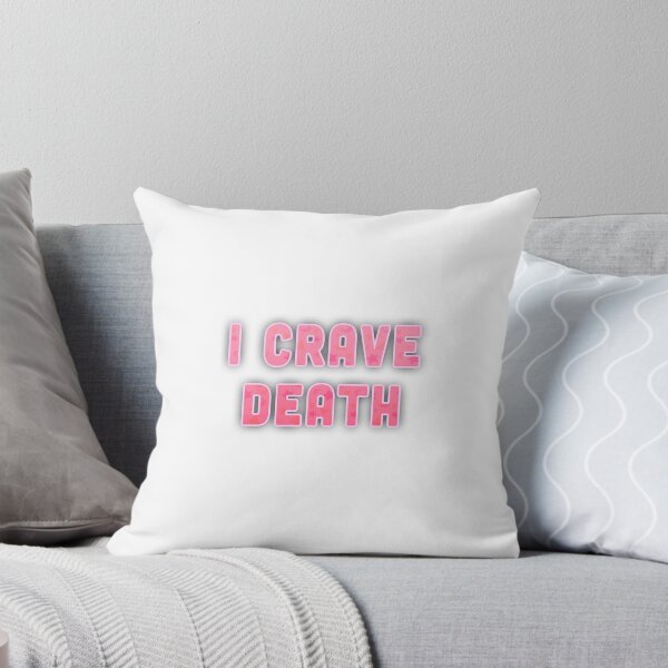 Item preview, I Crave Death designed and sold by puellaignava.