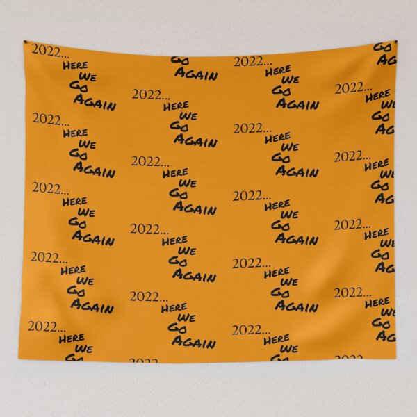 Item preview, 2022... Here We Go Again designed and sold by jaffeworld.