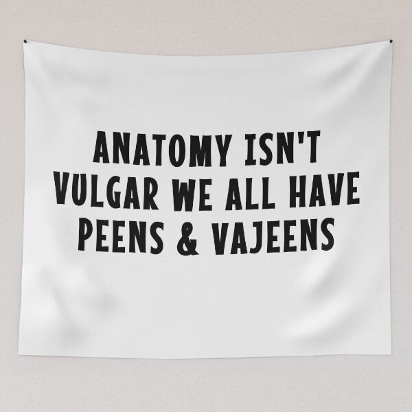 Item preview, Anatomy Isn't Vulgar Funny Peen and Vajeen designed and sold by gillys.