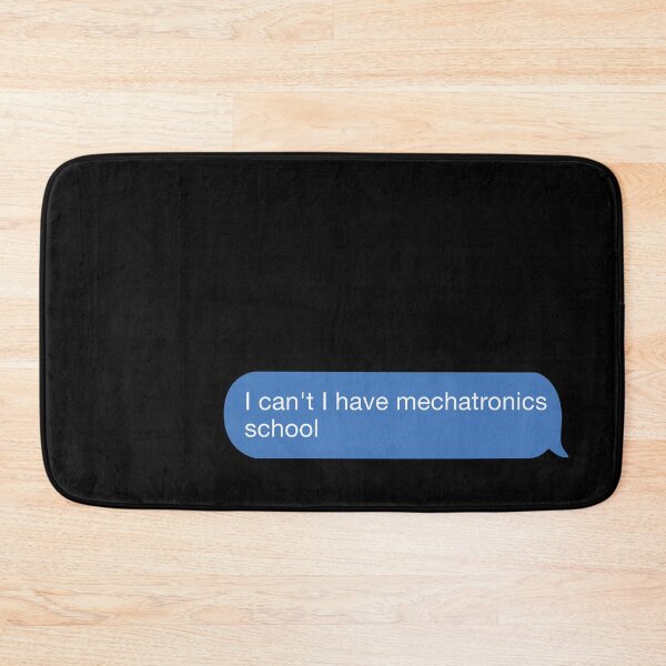 Item preview, I cant I have mechatronics school designed and sold by orlumbuspirate.