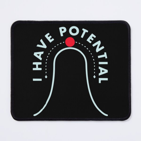 Item preview, Best Seller I Have Potential Energy Merchandise Essential . designed and sold by matecarolyn.